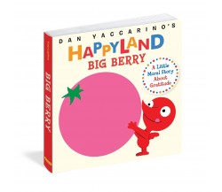Happyland Big Berry - A Little Moral Story About Gratitude - Board Book